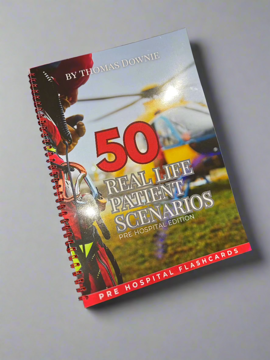 50 Real Life Patient Scenarios - Pre Hospital Edition