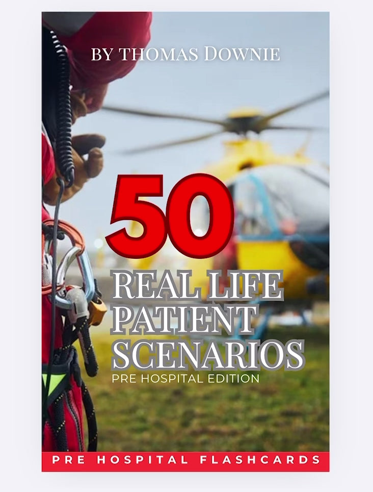 50 Real Life Patient Scenarios - Pre Hospital Edition - PDF Version